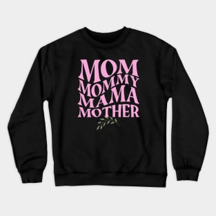 Mom mommy mama mother's day Crewneck Sweatshirt